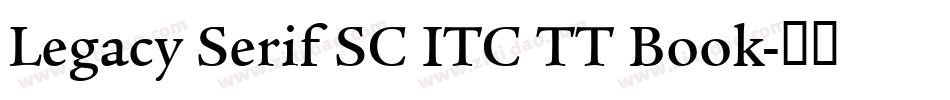 Legacy Serif SC ITC TT Book字体转换